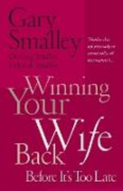 Bild von Winning Your Wife Back Before It's Too Late von Gary Smalley