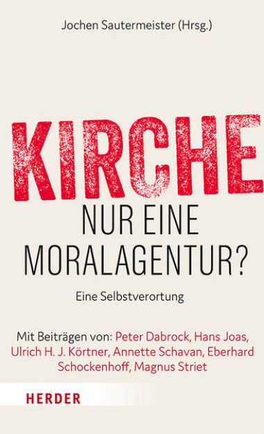 Bild von Kirche - nur eine Moralagentur? von Jochen (Hrsg.) Sautermeister