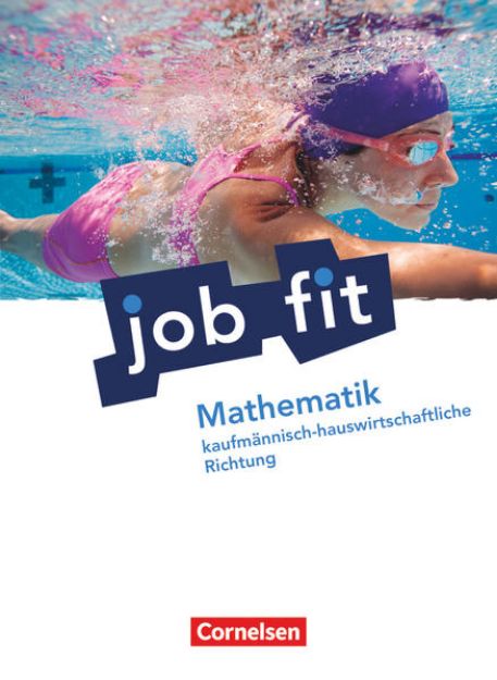 Bild von Job Fit - Mathematik, Allgemeine Ausgabe, Kaufmännisch-hauswirtschaftliche Richtung, Schulbuch mit eingelegten Lösungen von Helmut Richter