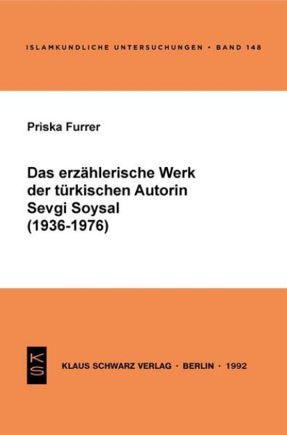 Bild von Das erzählerische Werk der türkischen Autorin Sevgi Soysal (1936-1976) von Priska Furrer