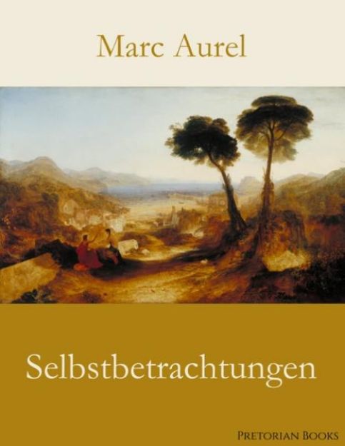 Bild von Selbstbetrachtungen von Marc Aurel