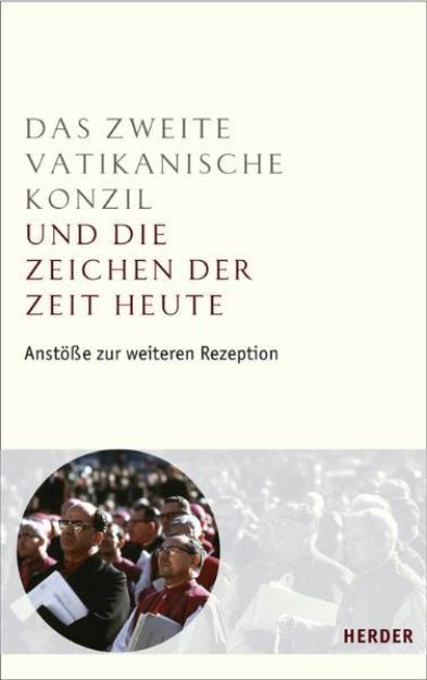 Bild von Das Zweite Vatikanische Konzil und die Zeichen der Zeit heute von Peter (Hrsg.) Hünermann