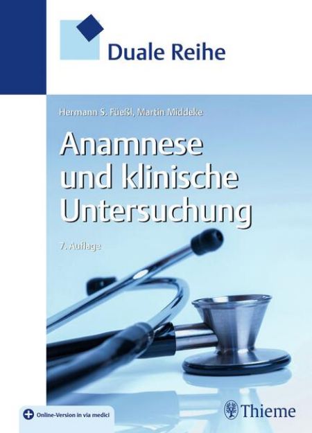 Bild von Duale Reihe Anamnese und Klinische Untersuchung von Hermann S. Füeßl