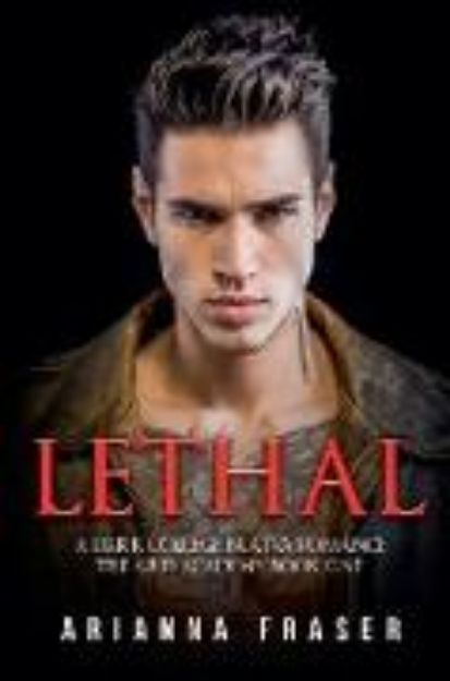 Bild von Lethal - A Dark Collage Bratva Romance von Arianna Fraser