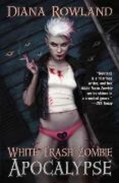 Bild von White Trash Zombie Apocalypse von Diana Rowland