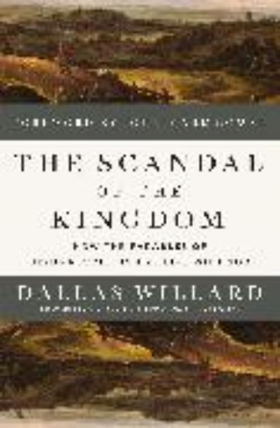 Bild von The Scandal of the Kingdom von Dallas Willard