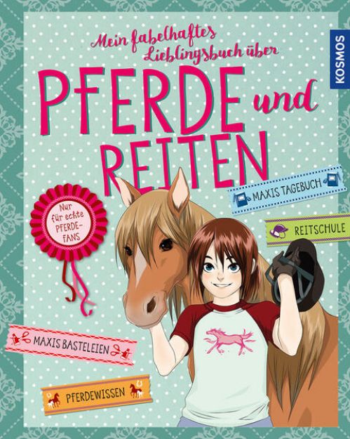 Bild von Mein fabelhaftes Lieblingsbuch über Pferde und Reiten von Anike Hage