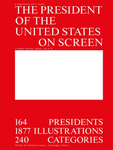 Bild zu The President of the United States on Screen von Lea N. Michel