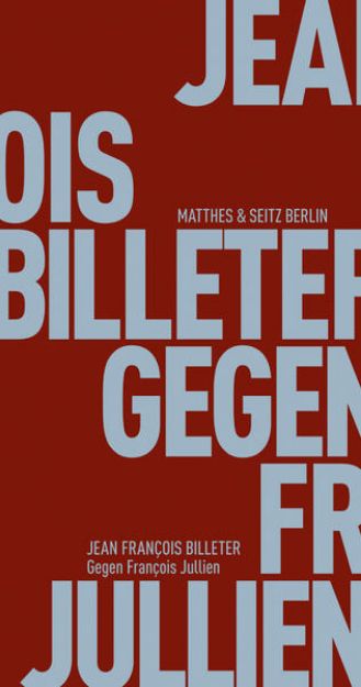 Bild von Gegen François Jullien von Jean François Billeter