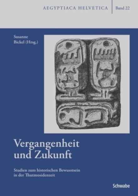 Bild von Vergangenheit und Zukunft von Susanne (Hrsg.) Bickel