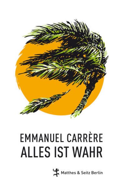 Bild von Alles ist wahr von Emmanuel Carrère