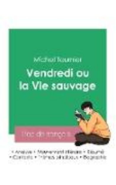 Bild zu Réussir son Bac de français 2023: Analyse du roman Vendredi ou la vie sauvage de Michel Tournier von Michel Tournier