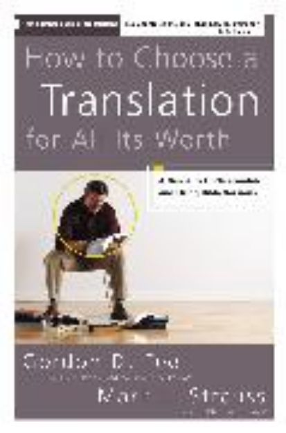 Bild von How to Choose a Translation for All Its Worth von Gordon D. Fee