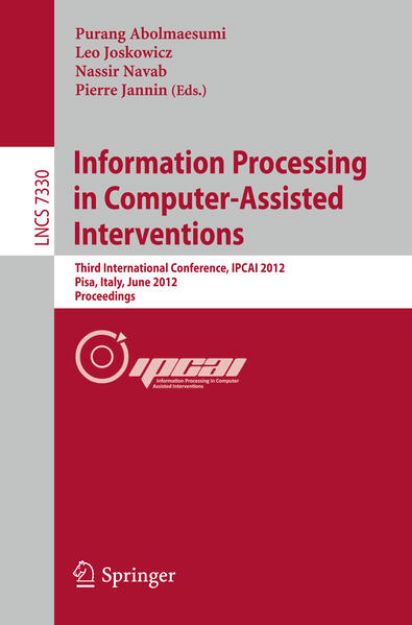 Bild von Information Processing in Computer Assisted Interventions von Purang (Hrsg.) Abolmaesumi