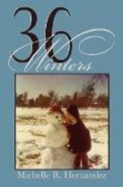 Bild zu Thirty-Six Winters von Michelle R. Hernandez