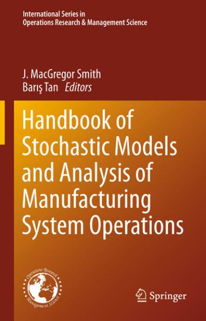 Bild zu Handbook of Stochastic Models and Analysis of Manufacturing System Operations von J. MacGregor (Hrsg.) Smith