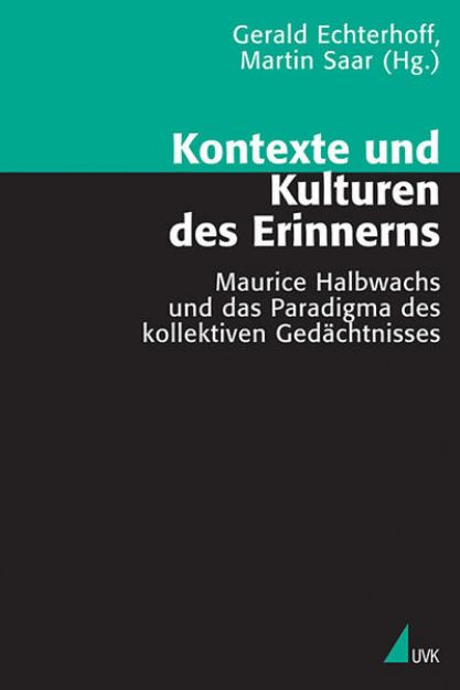 Bild von Kontexte und Kulturen des Erinnerns von Gerald (Hrsg.) Echterhoff