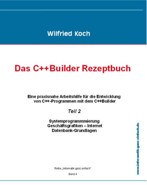 Bild von Das C++Builder Rezeptbuch, Teil 2 von Wilfried Koch