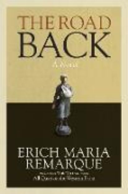 Bild zu The Road Back von Erich Maria Remarque