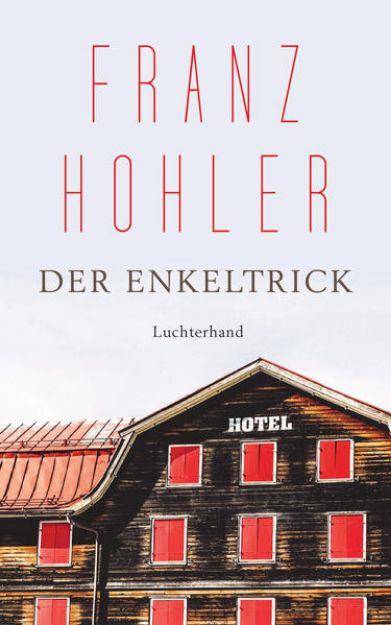 Bild zu Der Enkeltrick von Franz Hohler