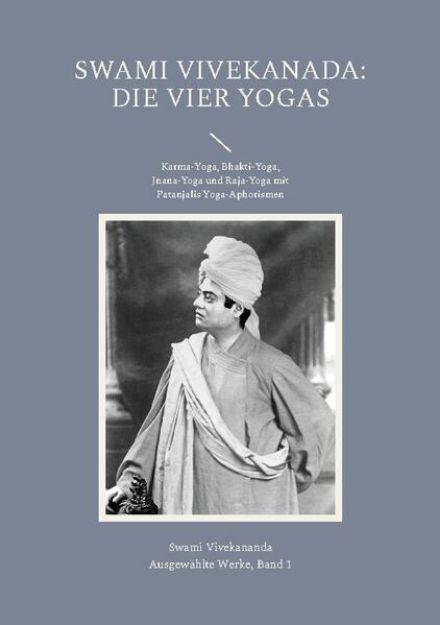 Bild von Die Vier Yogas von Swami Vivekananda