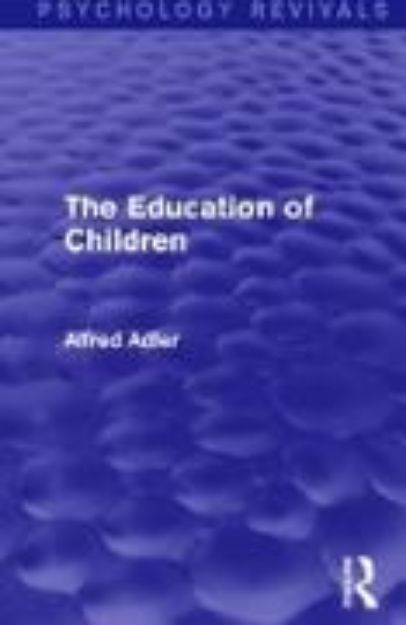 Bild von The Education of Children von Alfred Adler