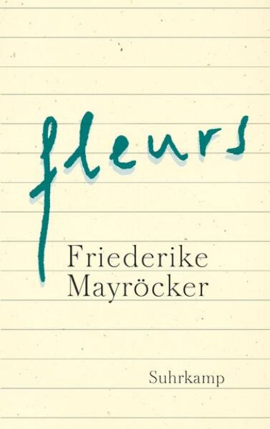 Bild von fleurs von Friederike Mayröcker