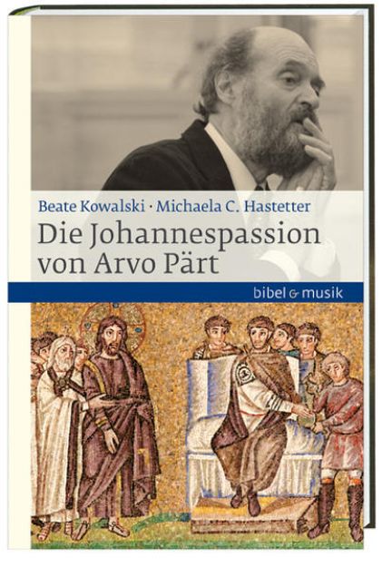 Bild von Die Johannespassion von Arvo Pärt von Michaela C. Hastetter