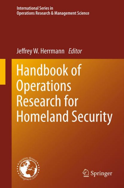 Bild von Handbook of Operations Research for Homeland Security von Jeffrey (Hrsg.) Herrmann