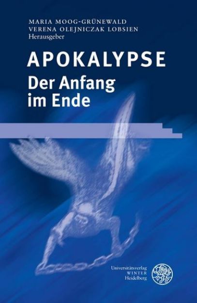 Bild von Apokalypse - Der Anfang im Ende von Maria (Hrsg.) Moog-Grünewald