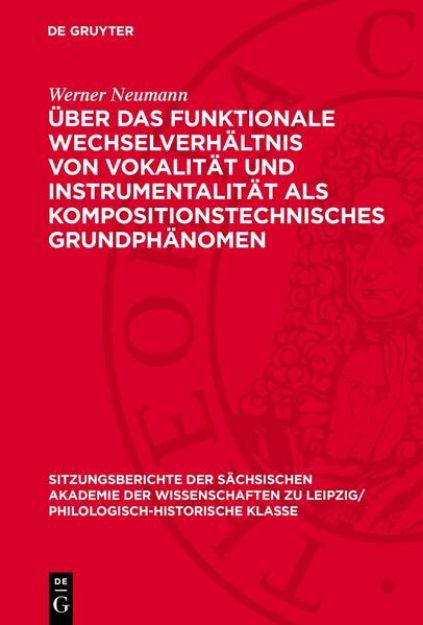 Bild von Über das funktionale Wechselverhältnis von Vokalität und Instrumentalität als kompositionstechnisches Grundphänomen von Werner Neumann