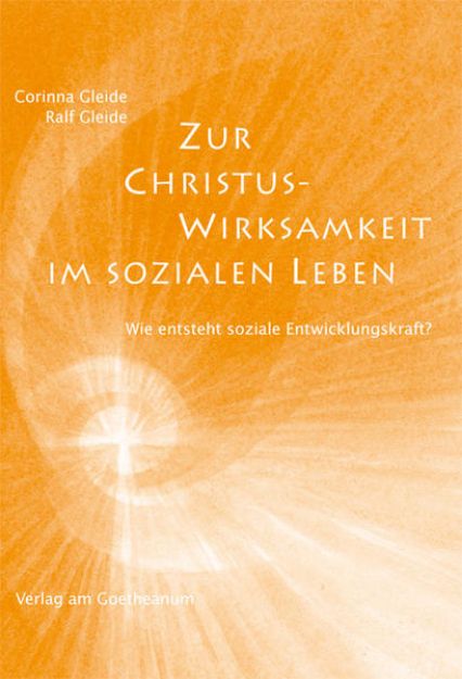 Bild zu Zur Christus-Wirksamkeit im sozialen Leben von Corinna Gleide