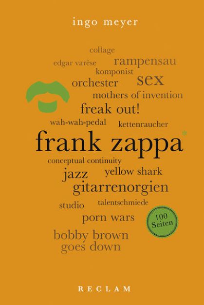 Bild von Frank Zappa. 100 Seiten von Ingo Meyer