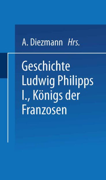 Bild von Geschichte Ludwig Philipps I., Königs der Franzosen von F. Mouttet