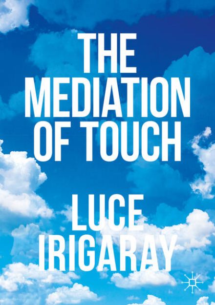 Bild von The Mediation of Touch von Luce Irigaray