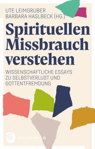 Bild von Spirituellen Missbrauch verstehen von Ute (Hrsg.) Leimgruber