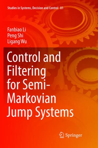 Bild von Control and Filtering for Semi-Markovian Jump Systems von Fanbiao Li