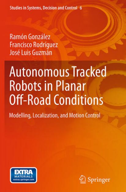 Bild von Autonomous Tracked Robots in Planar Off-Road Conditions von Ramón González