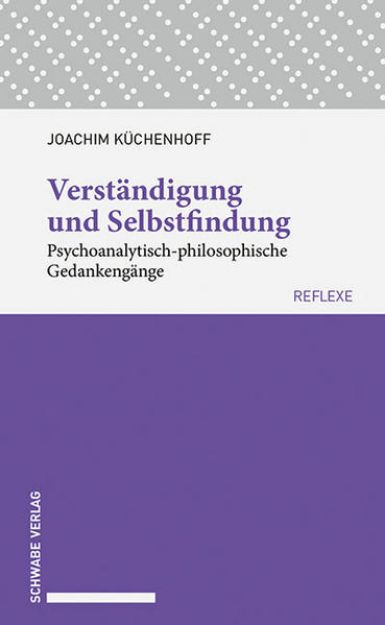 Bild zu Verständigung und Selbstfindung von Joachim Küchenhoff