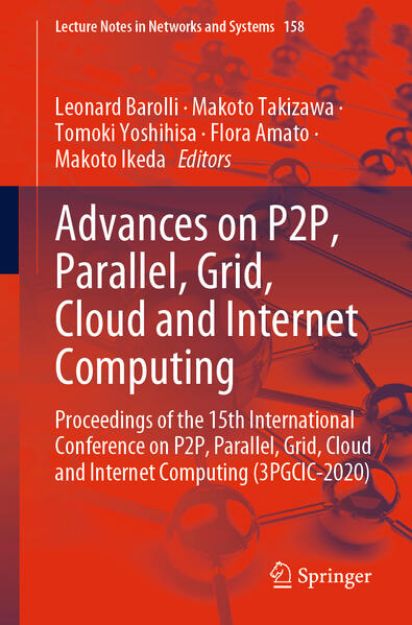 Bild von Advances on P2P, Parallel, Grid, Cloud and Internet Computing von Leonard (Hrsg.) Barolli