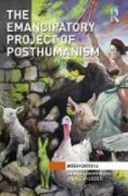 Bild von The Emancipatory Project of Posthumanism von Erika Cudworth