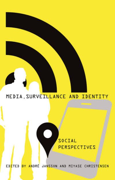 Bild von Media, Surveillance and Identity von Miyase (Hrsg.) Christensen