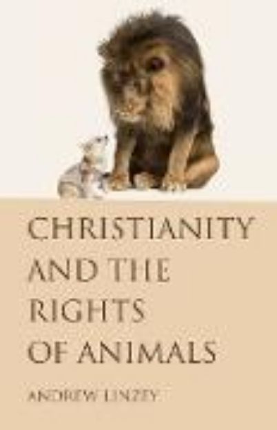 Bild von Christianity and the Rights of Animals von Andrew Linzey