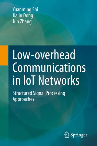 Bild von Low-overhead Communications in IoT Networks von Yuanming Shi