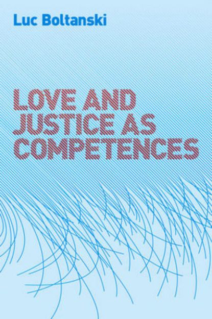 Bild von Love and Justice as Competences von Boltanski Luc