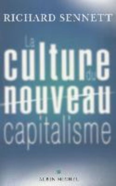 Bild zu Culture Du Nouveau Capitalisme (La) von Richard Sennett