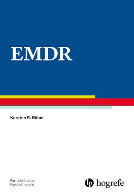 Bild von EMDR - Fortschritte der Psychotherapie von Karsten R. Böhm