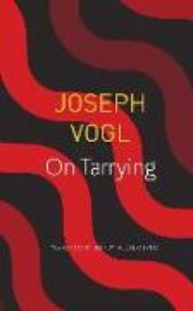 Bild von On Tarrying von Joseph Vogl