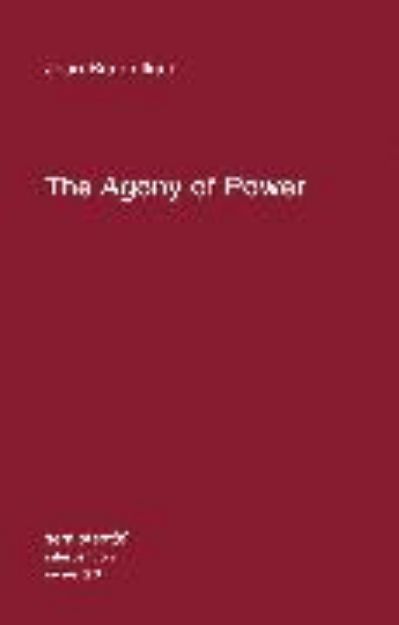 Bild zu The Agony of Power von Jean Baudrillard