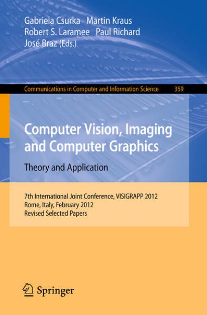 Bild von Computer Vision, Imaging and Computer Graphics - Theory and Applications von Gabriela (Hrsg.) Csurka